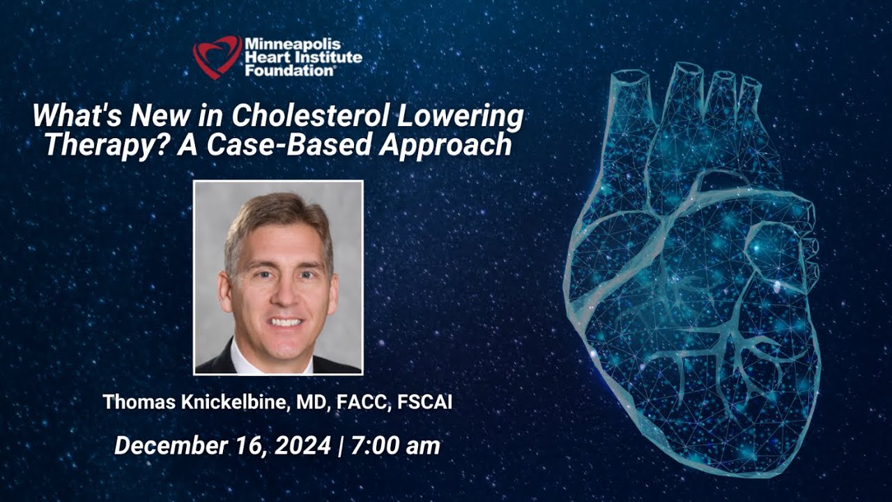 What's New in Cholesterol Lowering Therapy? A Case-Based Approach | Thomas Knickelbine, MD