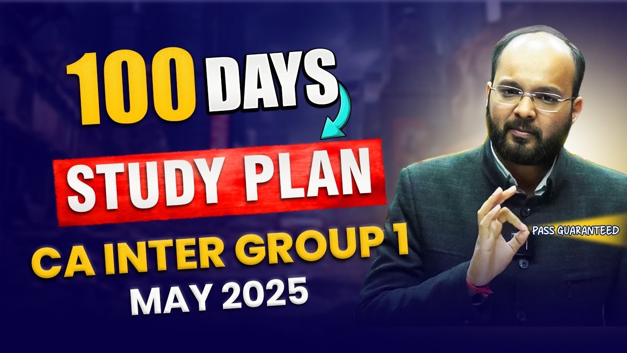 100 Days Study Plan CA Inter Sep 25 | CA Inter Group 1 Strategy | How to Pass CA Inter Group 1