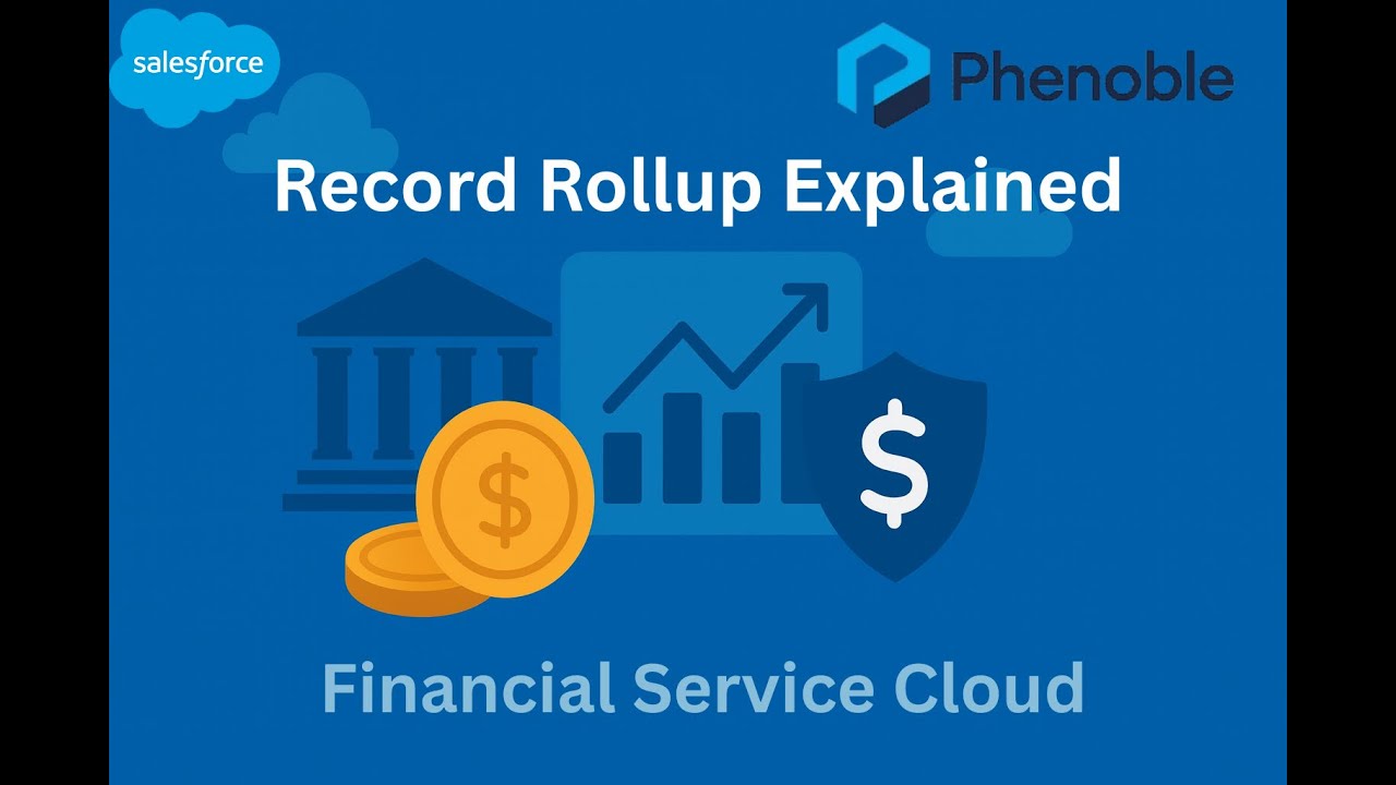 6. Financial Service Cloud: Record Rollup Definitions Explained