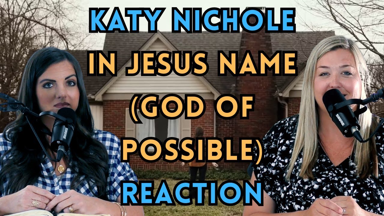 In Jesus Name (God of Possible) by Katy Nichole (REACTION VIDEO)