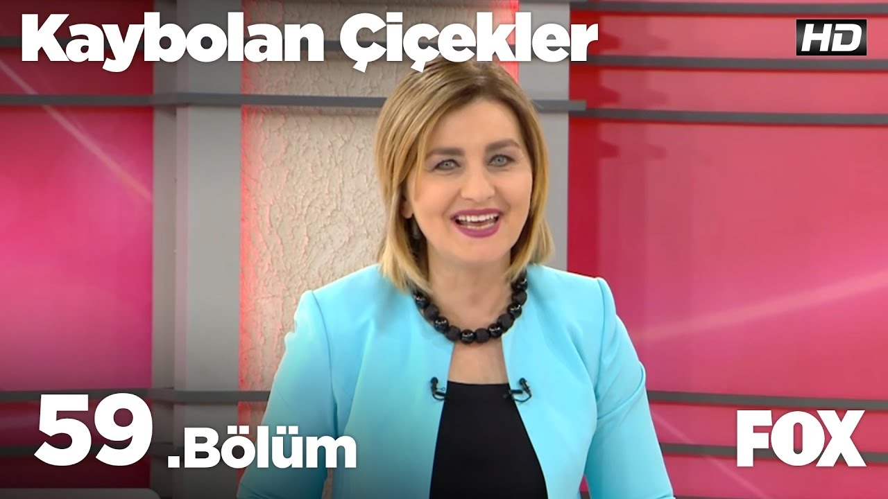 Kaybolan Çiçekler 59. Bölüm