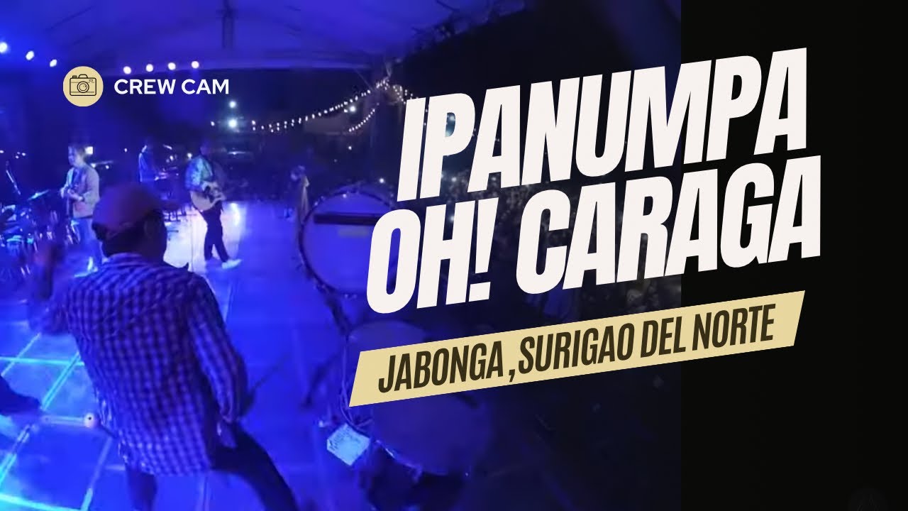 IPANUMPA by OH! CARAGA Live in JABONGA SURIGAO DEL NORTE