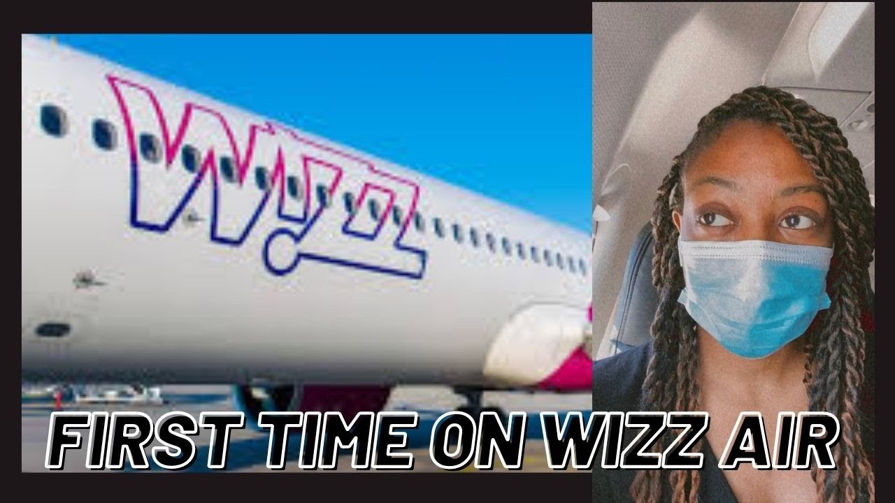 Wizz Air Review ll First Time Flying Wizz Air