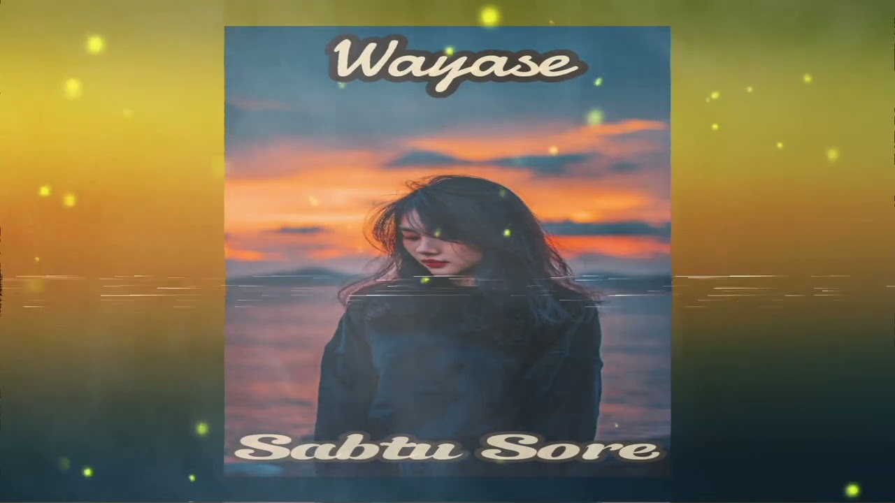 WAYASE SABTU SORE MALAM MINGGU