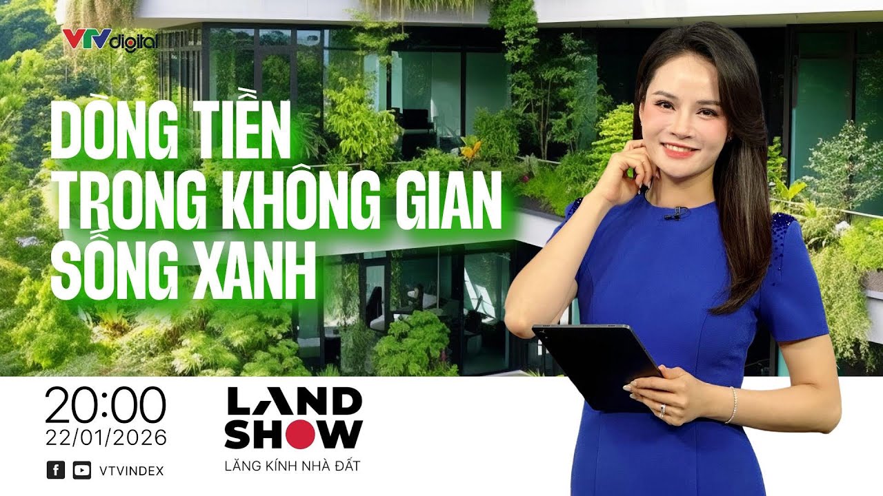 Dòng tiền trong không gian sống xanh | VTVIndex