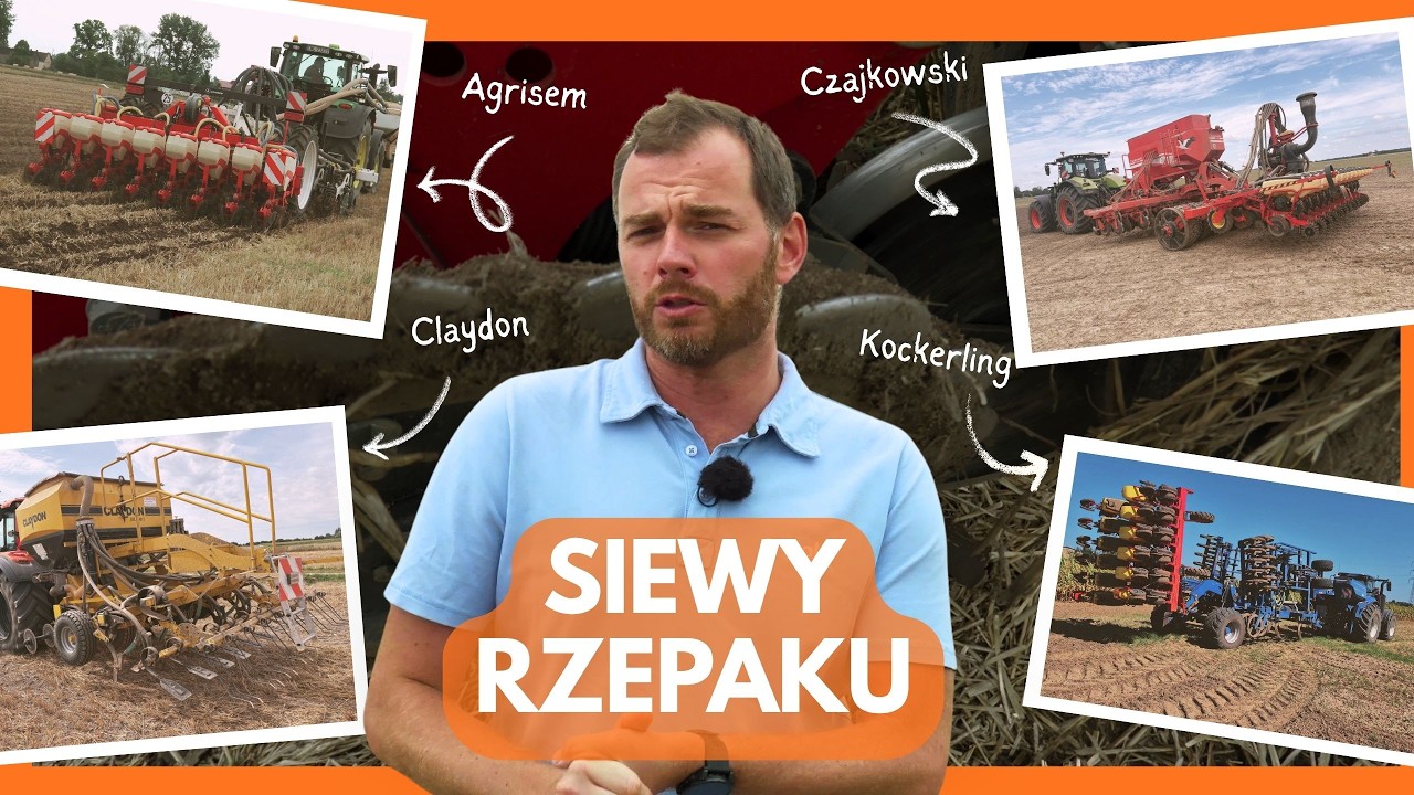 Jak siejecie rzepak w tym roku? Technnologie siewu. Claydon, Agrisem, Kockerling, Czajkowski