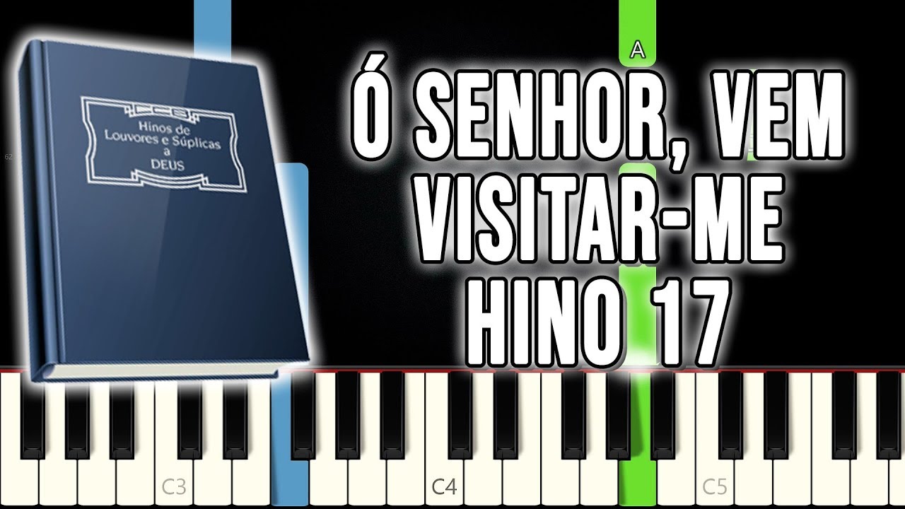 Hino 17 CCB - Ó Senhor Vem Visitar-me | VERSÃO FÁCIL | Piano e Teclado Tutorial