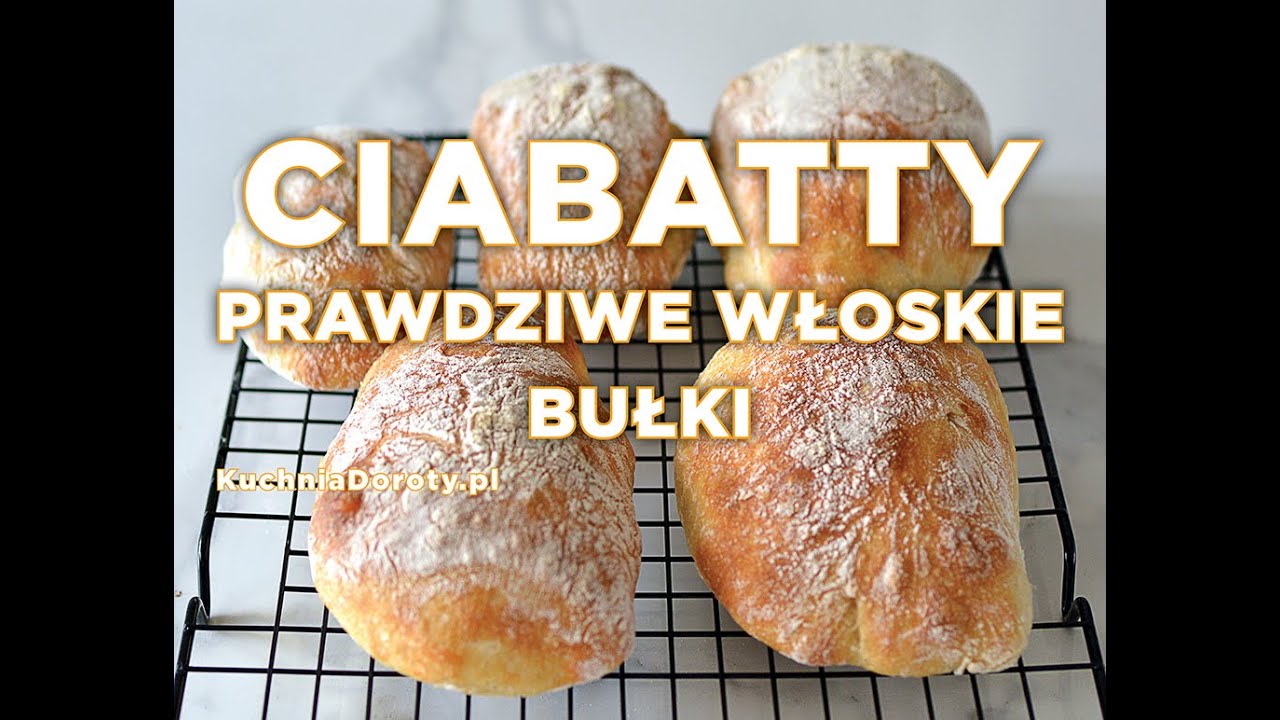 Prawdziwe Włoskie Ciabatty &ndash; chrupiące i pyszne