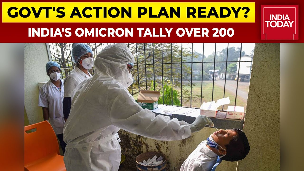 India's Omicron Tally Crosses 200-Mark, Govt Says Action Plan Ready | India Today