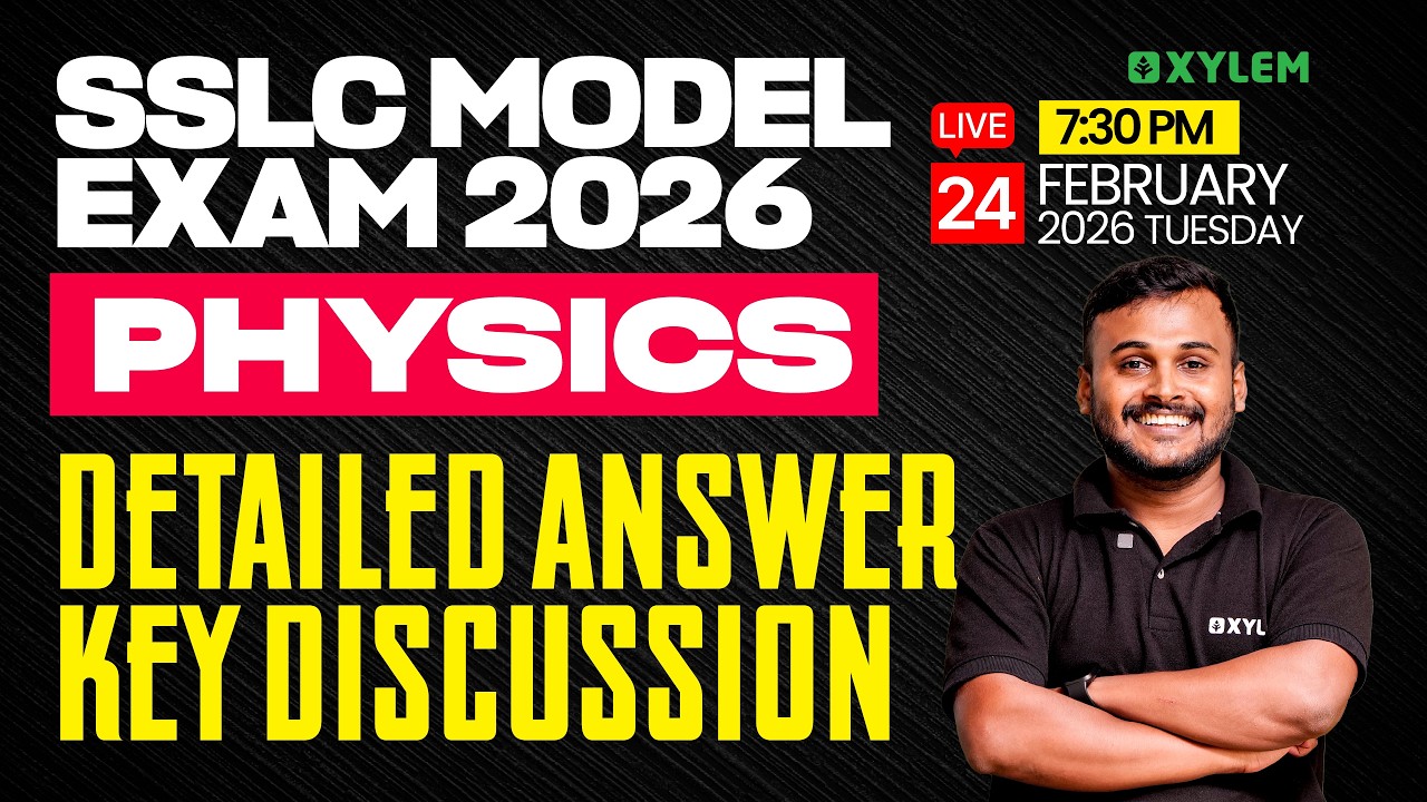 SSLC Model Exam 2026: Physics | Detailed Answer Key Discussion | Xylem SSLC