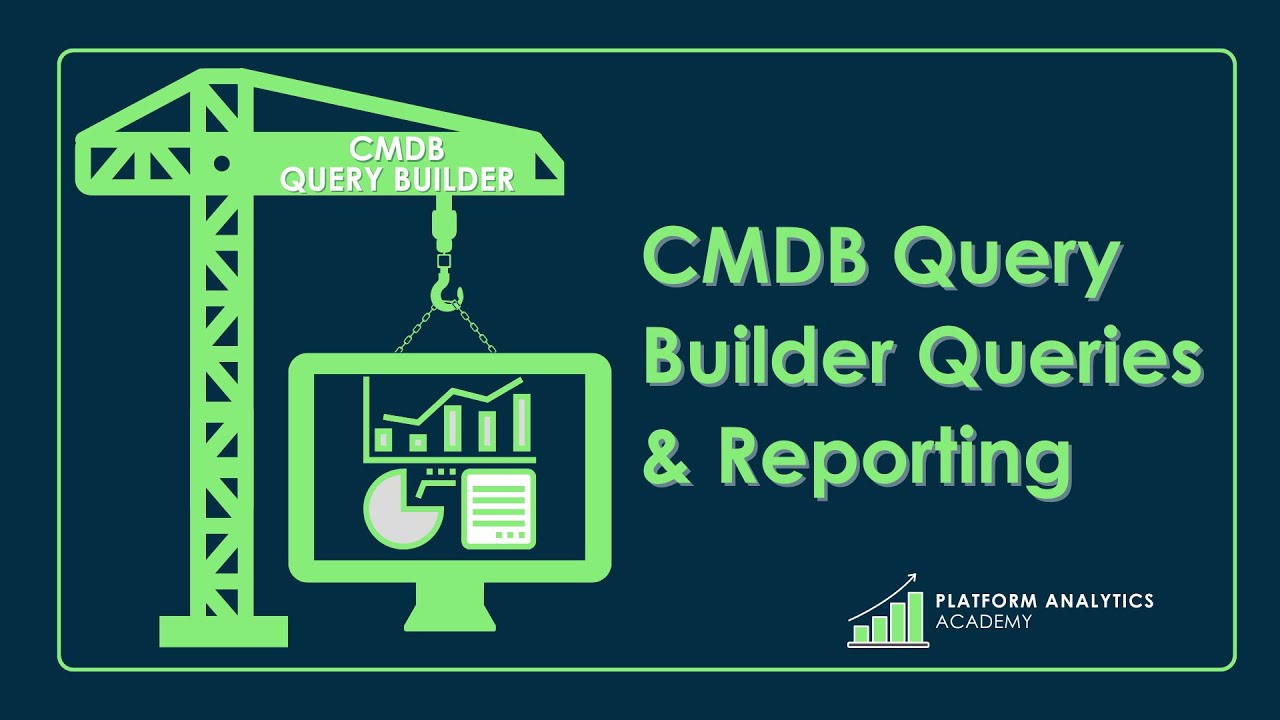 Запросы и отчёты в CMDB Query Builder | Platform Analytics Academy | 20 октября 2022 г.
