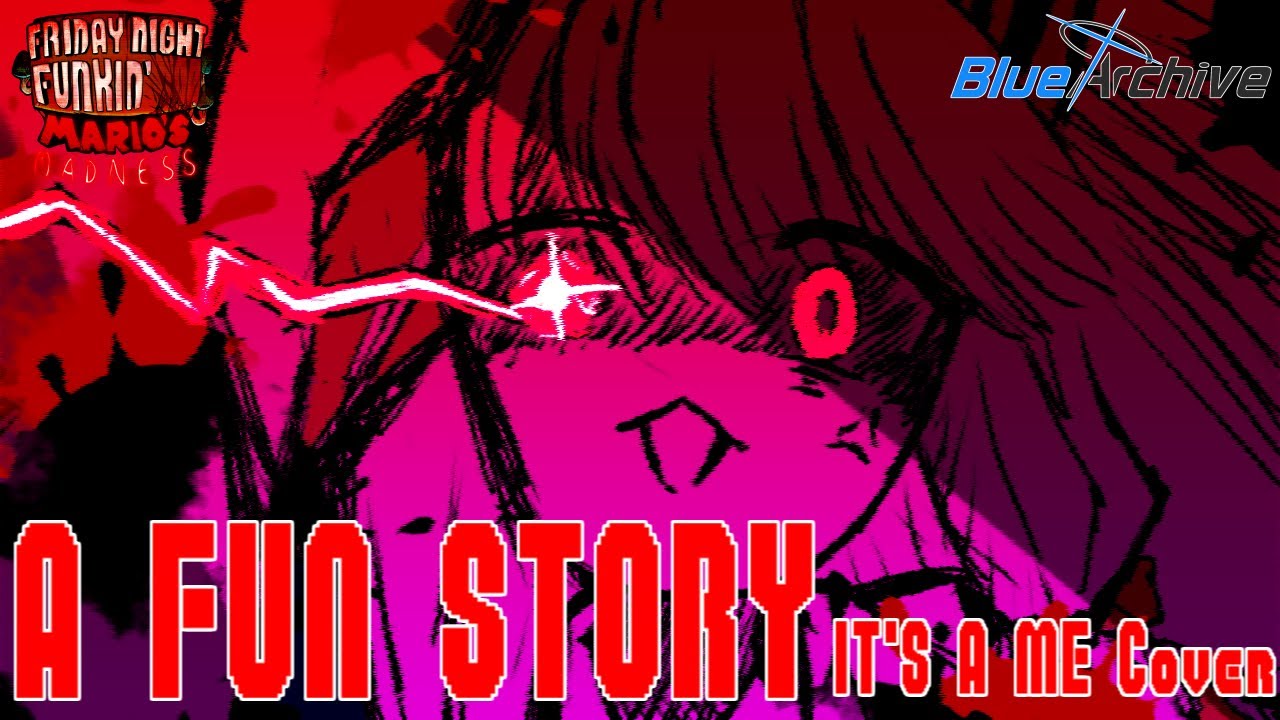 【FNF × Blue Archive】A FUN STORY (It's-a-Me but Momoi sings it)