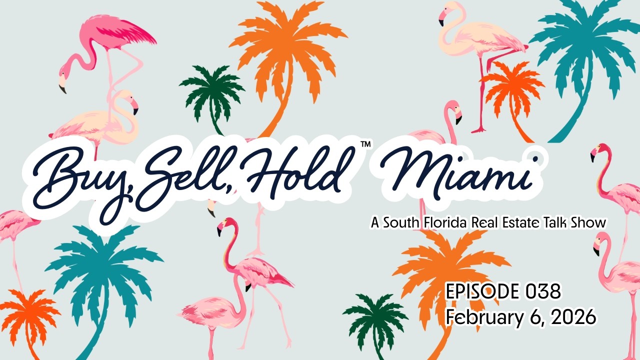 Buy, Sell, Hold: Miami - Episode 038 - Moderation Is for Other Cities