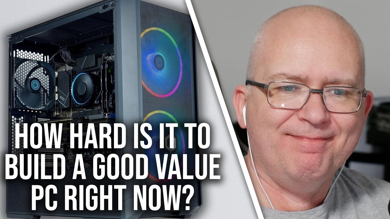 How Hard Is It To Build A Good Value PC Right Now?