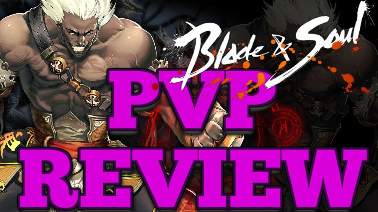 Blade and Soul : PVP Review