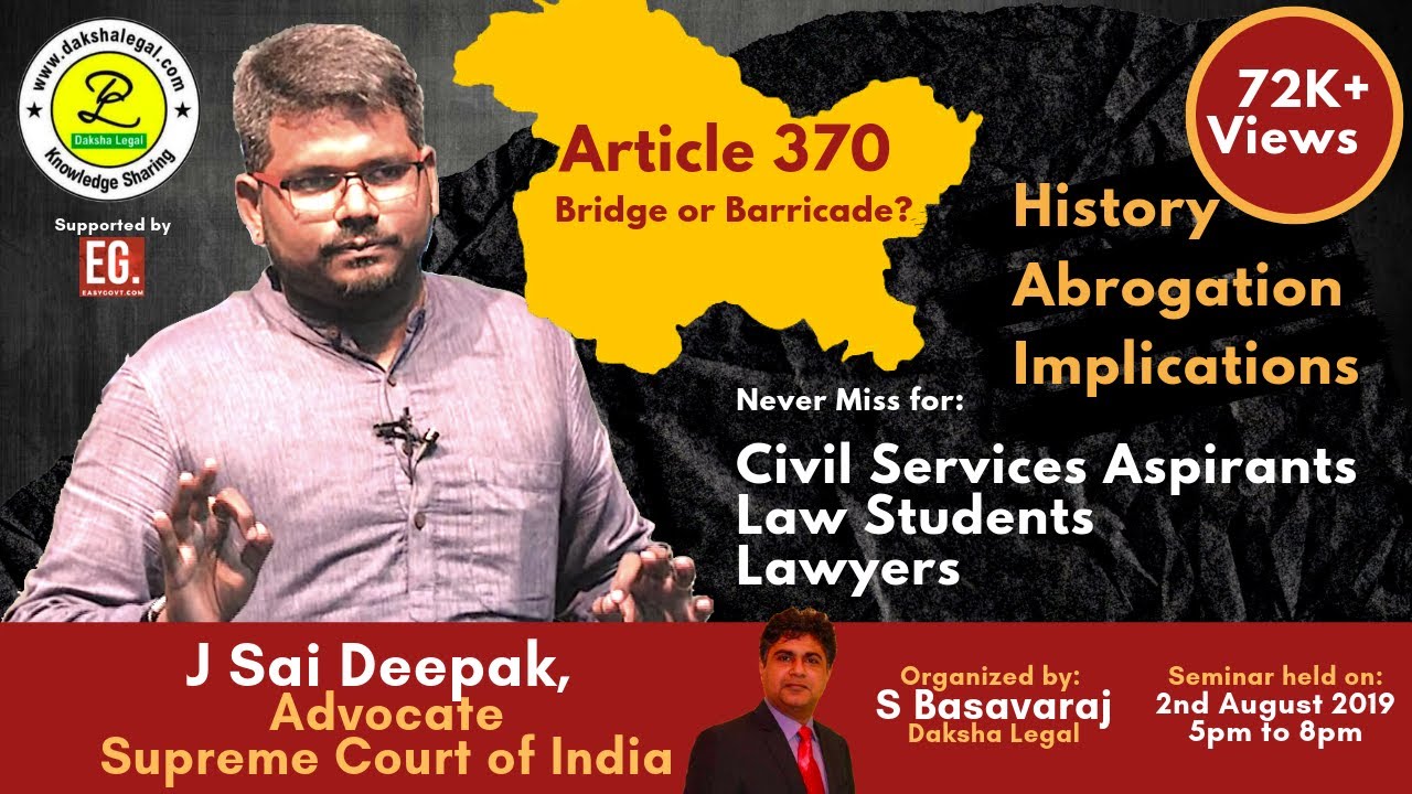 Article 370 - Bridge or Barricade? Seminar conducted by Daksha Legal - Mr. J Sai Deepak, Advocate