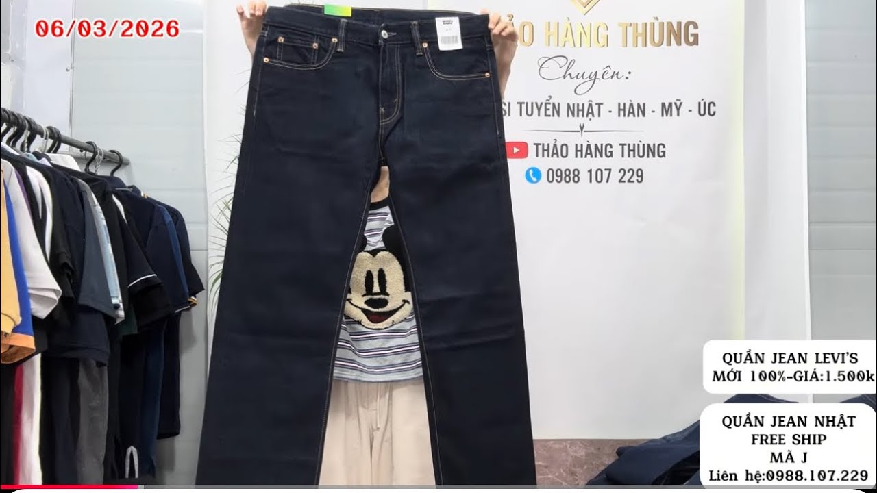 (06/03/2026)QUẦN JEAN LEVI’S MỸ MỚI 100% VÀ QUẦN JEAN NHẬT| MÃ J|FREE SHIP|LIÊN HỆ:0988.107.229