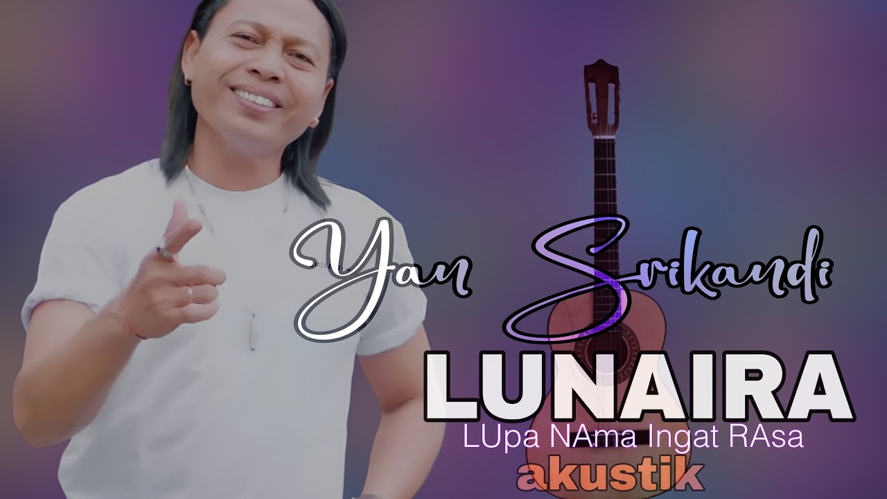 Yan Srikandi - Lunaira (akustik) #lagubaliterbaru