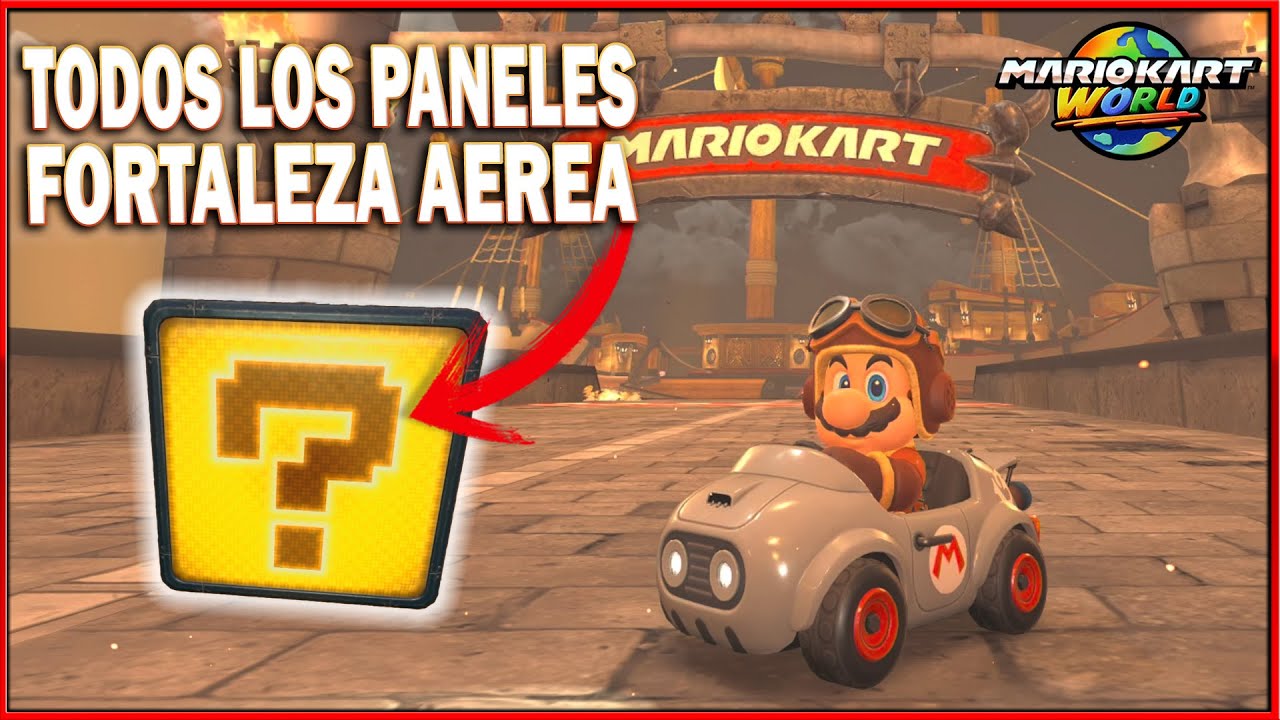 ✈️ TODOS los PANELES del CIRCUITO FORTALEZA AEREA | MARIO KART WORLD