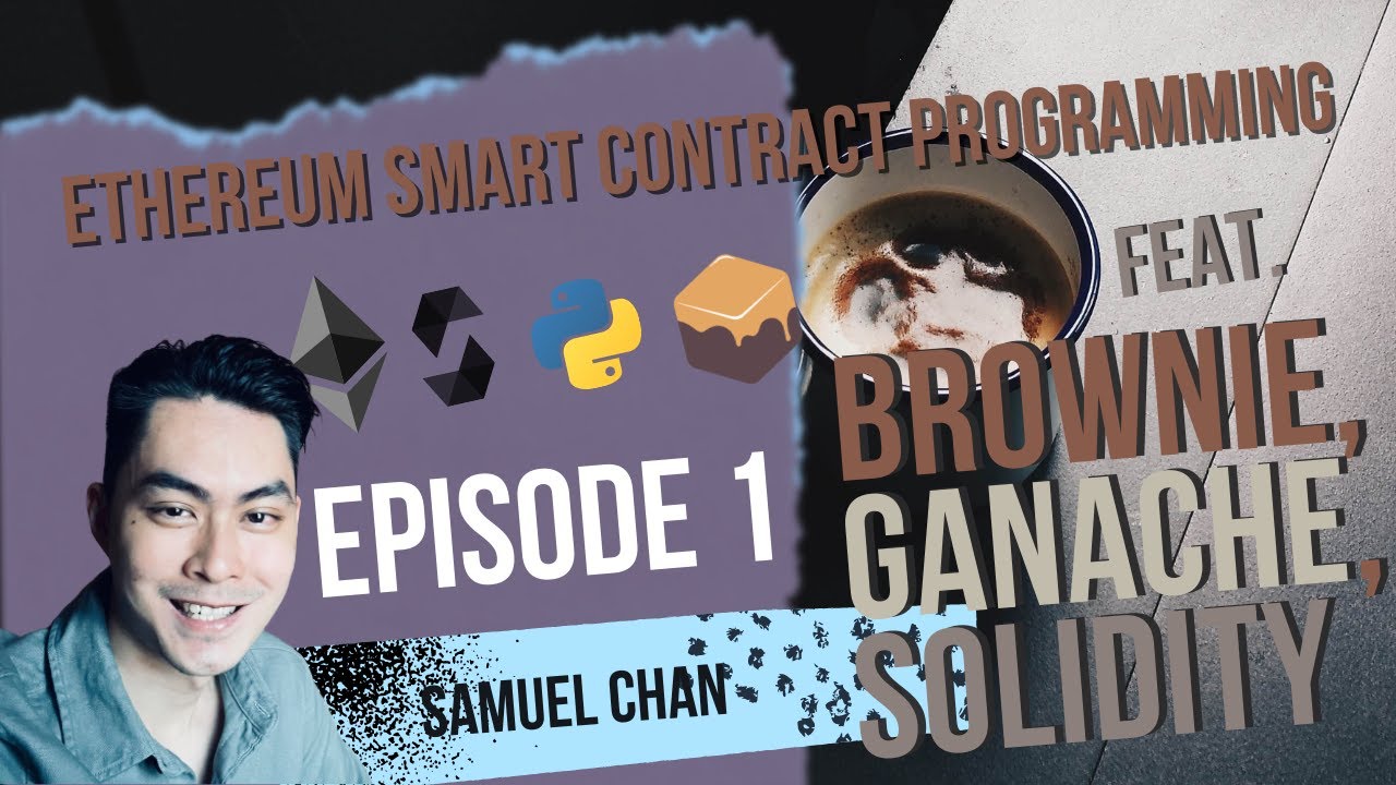 Get Started: Ethereum Smart Contract Programming w/ Brownie + Ganache
