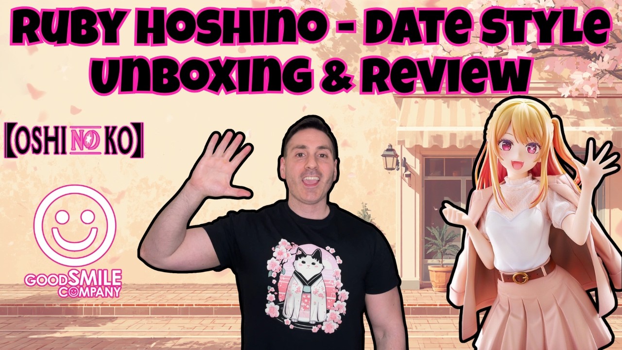 Руби Хосино - фигурка Oshi no Ko - Date Style от Good Smile Company - распаковка и обзор.