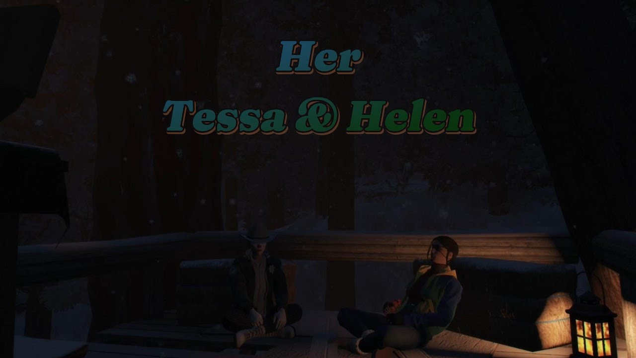 Her: Tessa & Helen