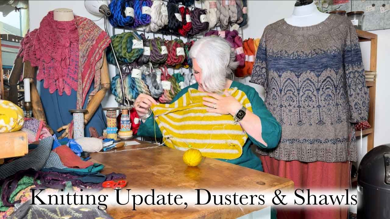 Ep 125 - Knitting Update, Dusters Pre-order & Shawl Styling