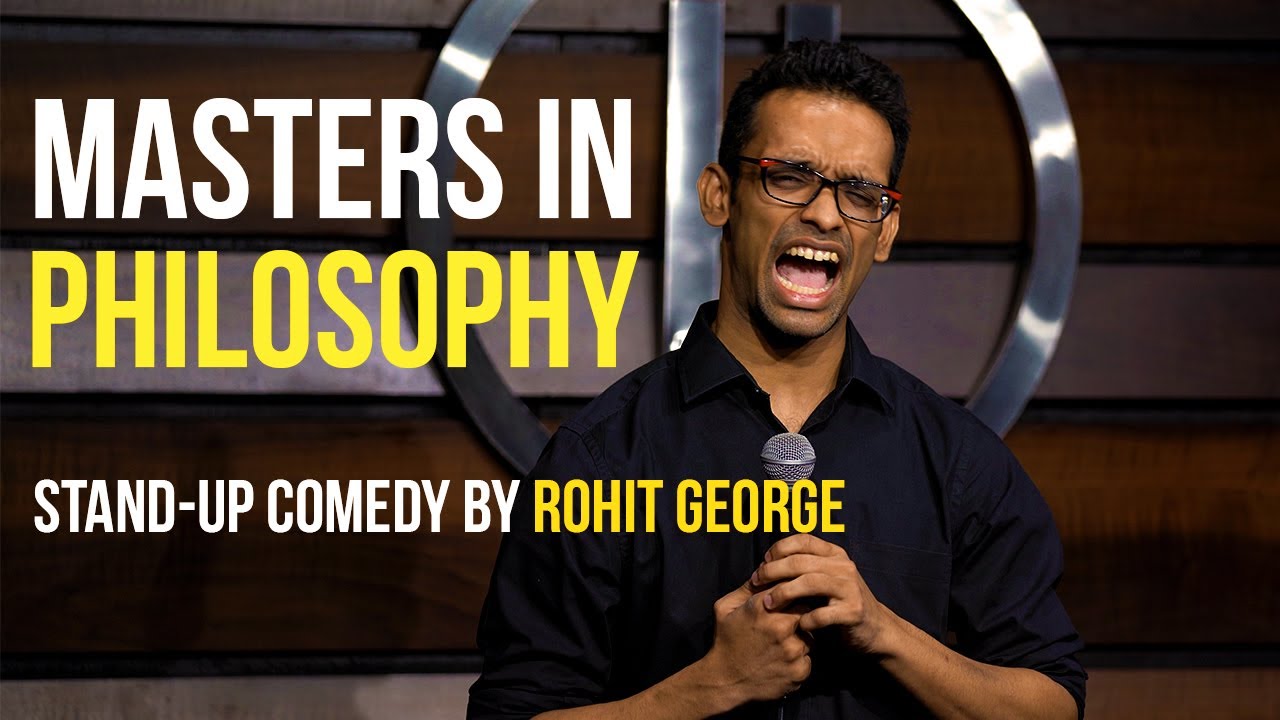 Masters in Philosophy | Stand-Up Comedy By Rohit George | Re-Uploaded