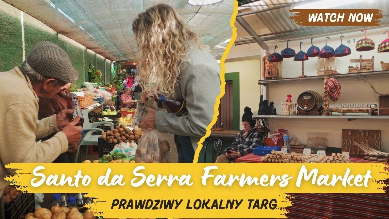 Santo da Serra Farmers Market - Prawdziwy Lokalny Targ na Maderze Smaki ,Ludzie i Tradycja