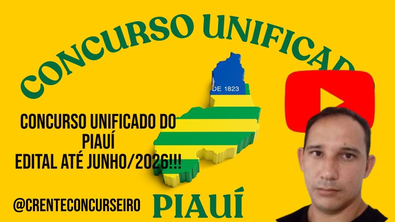 Concurso unificado do Piauí, edital até junho/2026!!