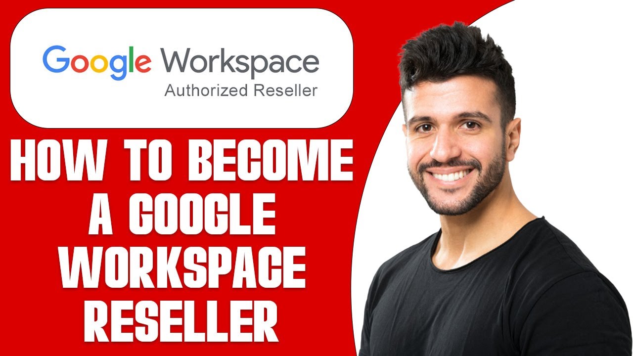 How To Become A Google Workspace Reseller (2025) STEP BY STEP