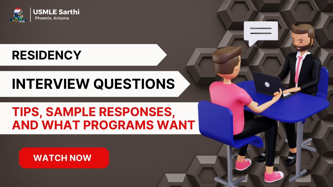 Answering common residency interview questions- tips, sample responses, and what programs want
