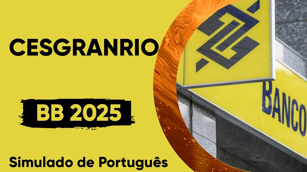 SIMULADO DE PORTUGUÊS CESGRANRIO - BB 2025