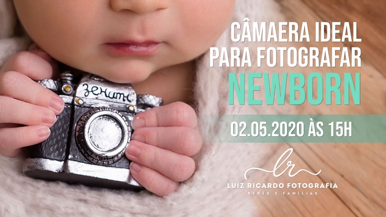 Melhor câmera para fotografar NEWBORN - Luiz Ricardo Fotografia