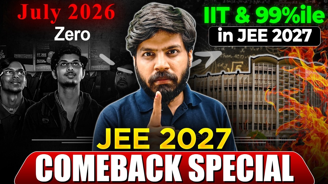 JEE 2027 : Get IIT Bombay & 99%ile starting from Zero | Most Powerful Comeback Special 🔥| eSaral