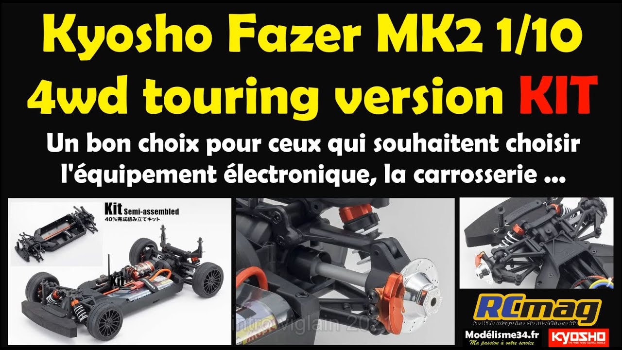 Kyosho Fazer MK2 1/10 4wd touring version kit. Un bon plan pour le 1/10 touring ou rallye