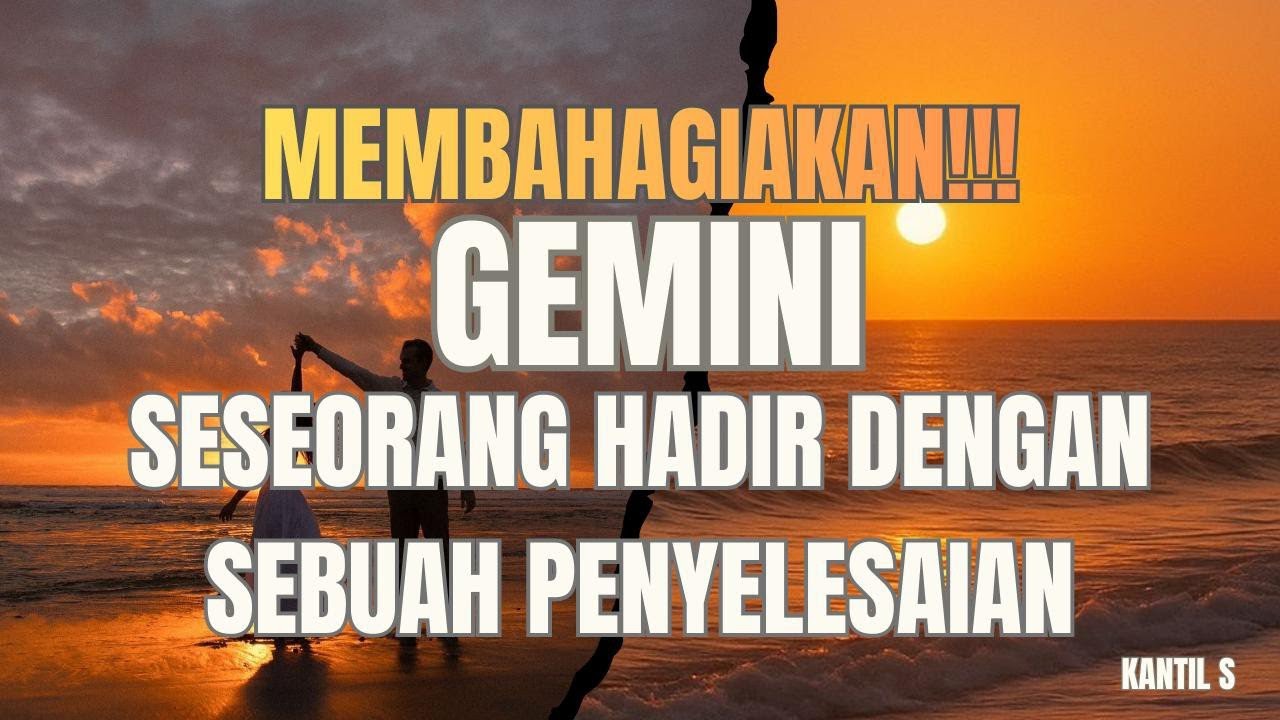 MEMBAHAGIAKAN !!! GEMINI ❤️ SESEORANG HADIR DENGAN SEBUAH PENYELESAIAN.