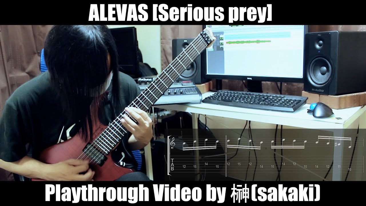 ALEVAS[Serious prey]本人が弾いてみた(Tab + Playthrough Video)