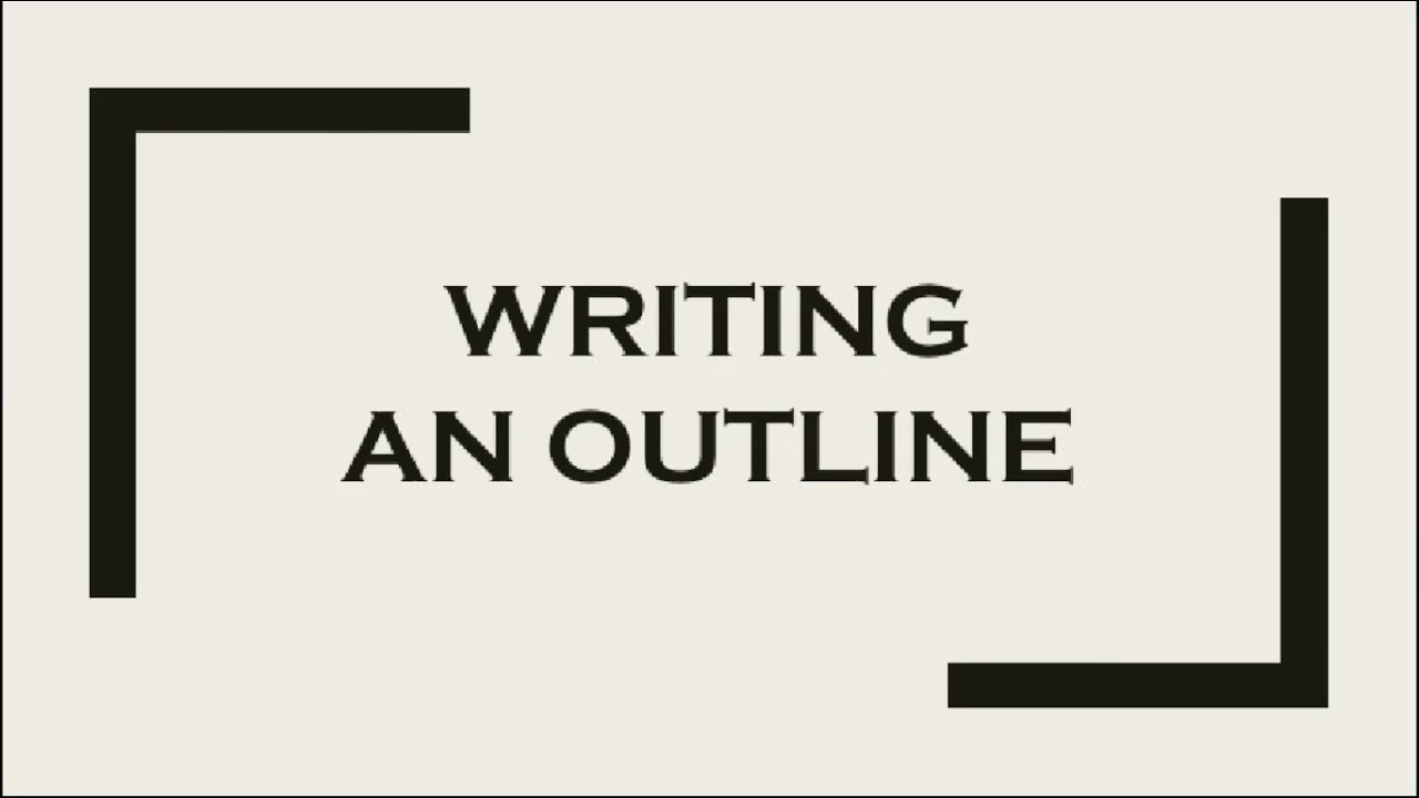 Writing an Outline