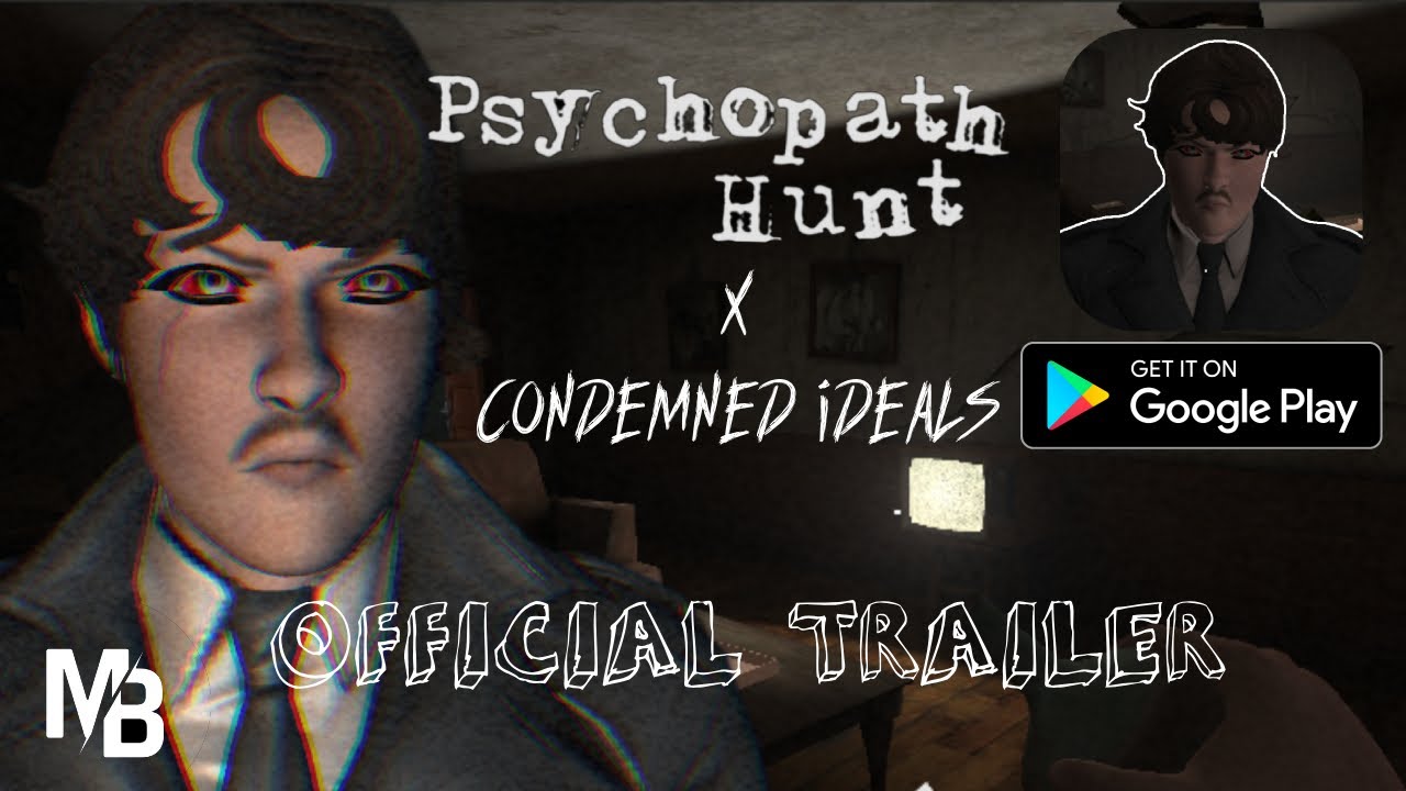 CONDEMNED PSYCHOPATH | OFFICIAL TRAILER | Psychopath Hunt Mod
