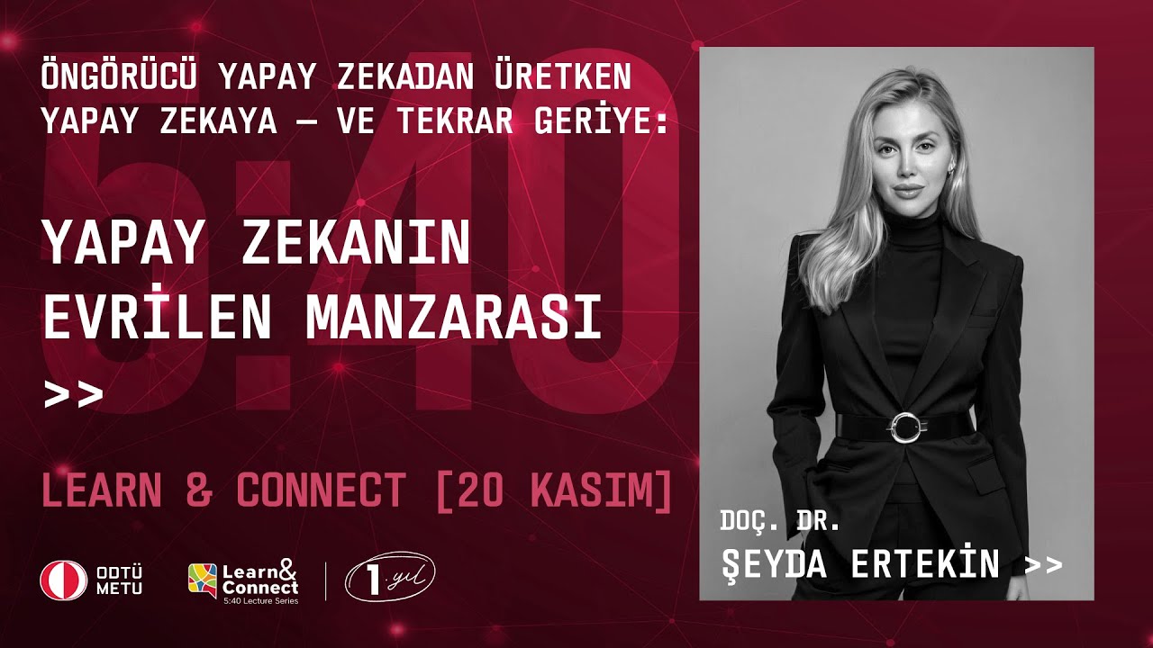 Learn & Connect: 5.40 Lecture Series - Doç. Dr. Şeyda Ertekin