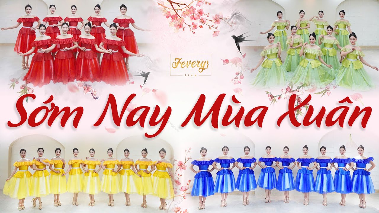 SỚM NAY MÙA XUÂN | Vũ đoàn Fevery