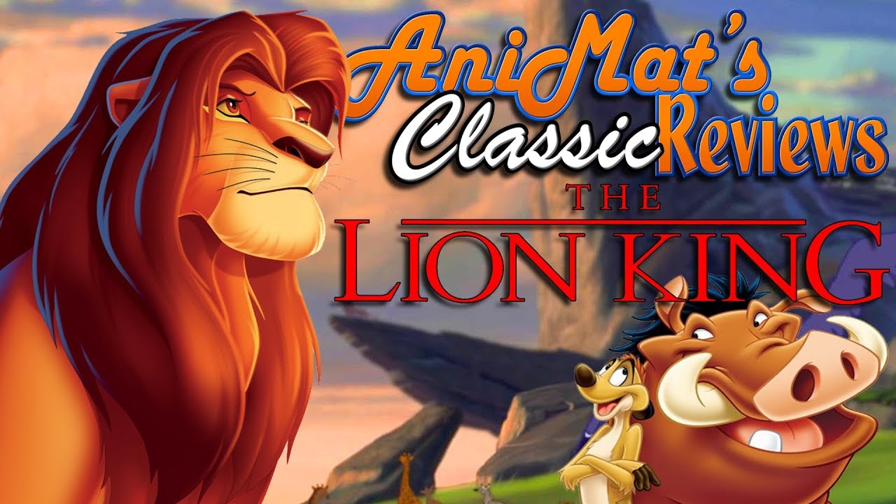 The Lion King (1994) - AniMat’s Classic Reviews