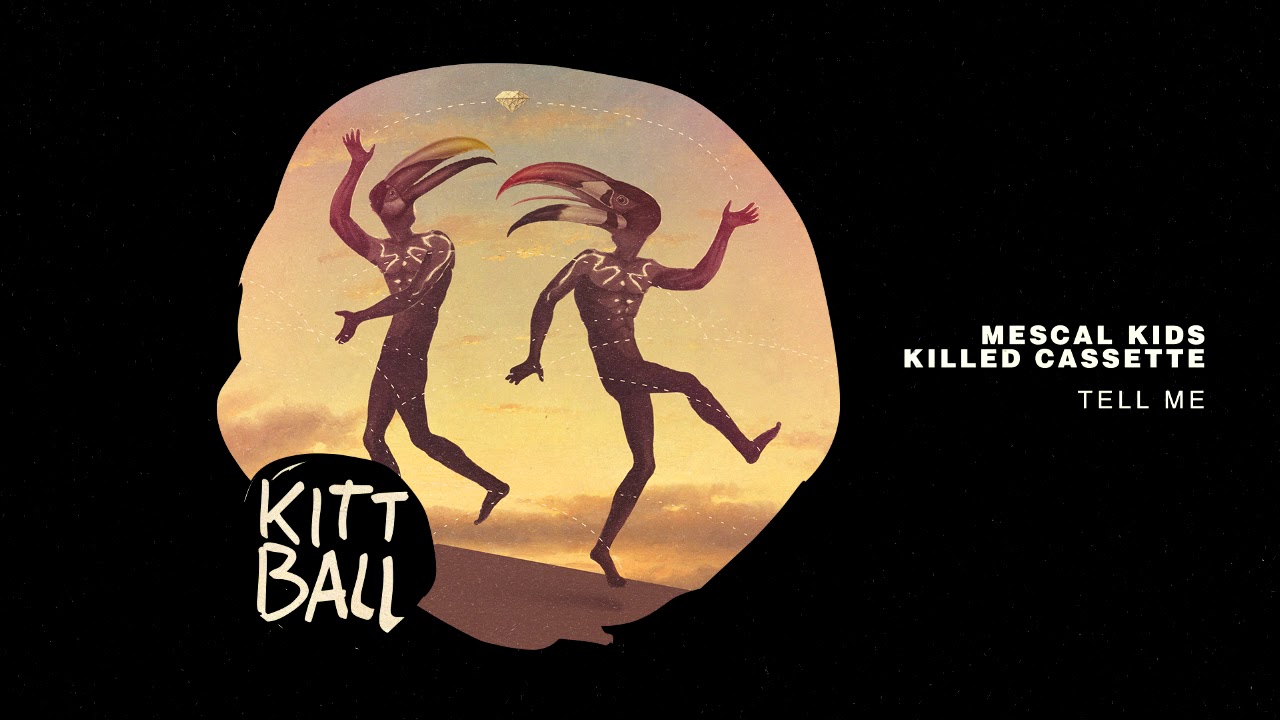 Mescal Kids - Tell Me (Orignal Mix)