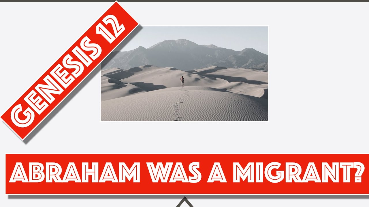 God commanded Abraham to leave his homeland? Genesis 12