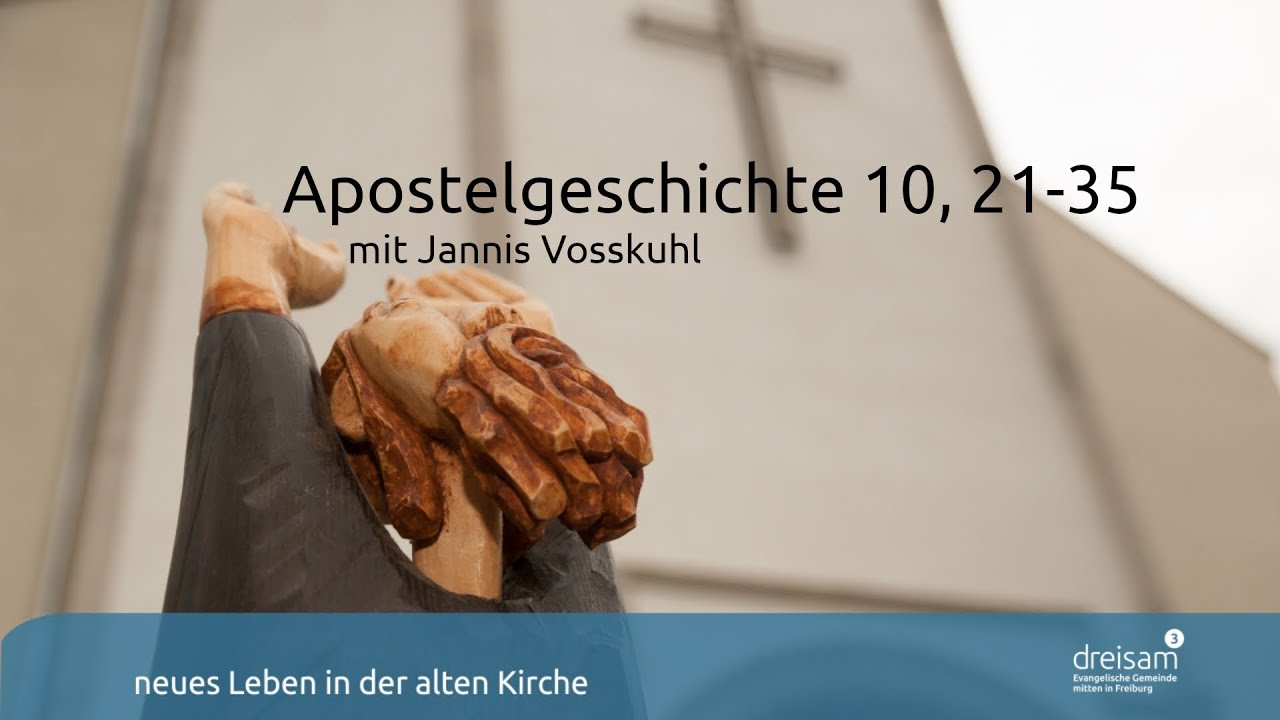 Apostelgeschichte 10,21–35 - Predigt vom 25.01.2026
