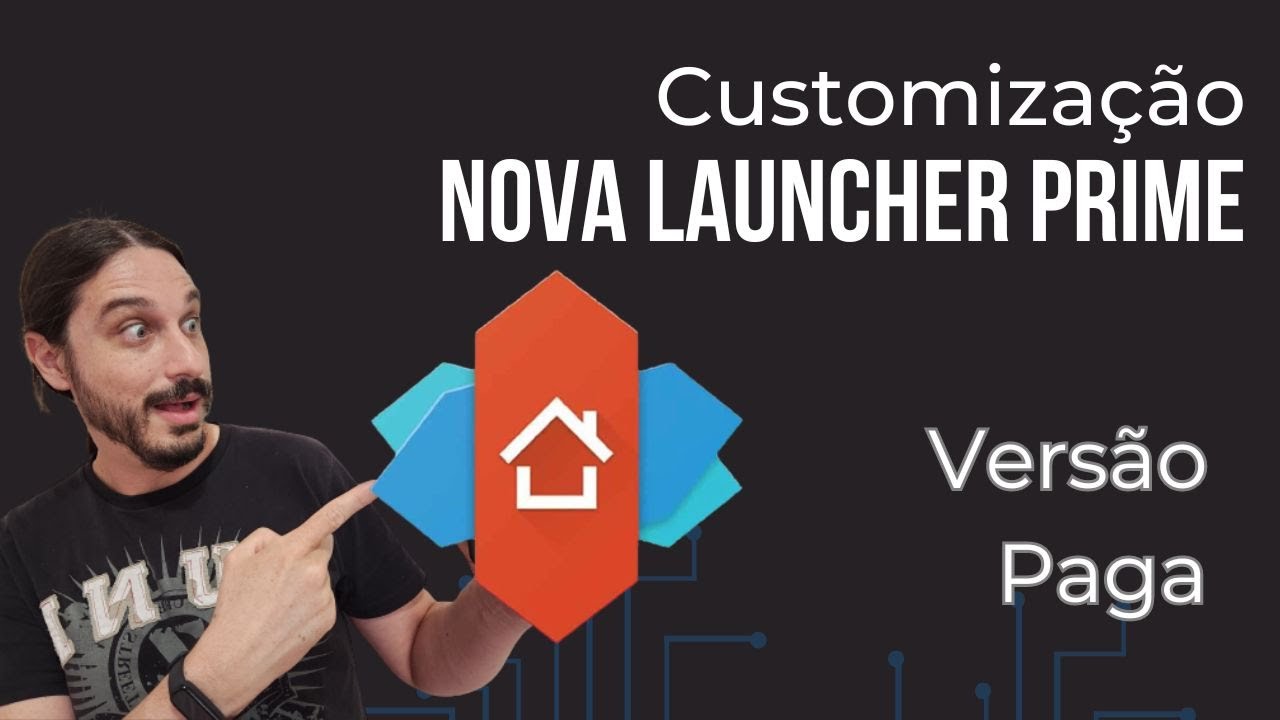 Customizando seu Android com o Nova Launcher Prime 8.0.18! (Versão Paga)! #Android #Customização