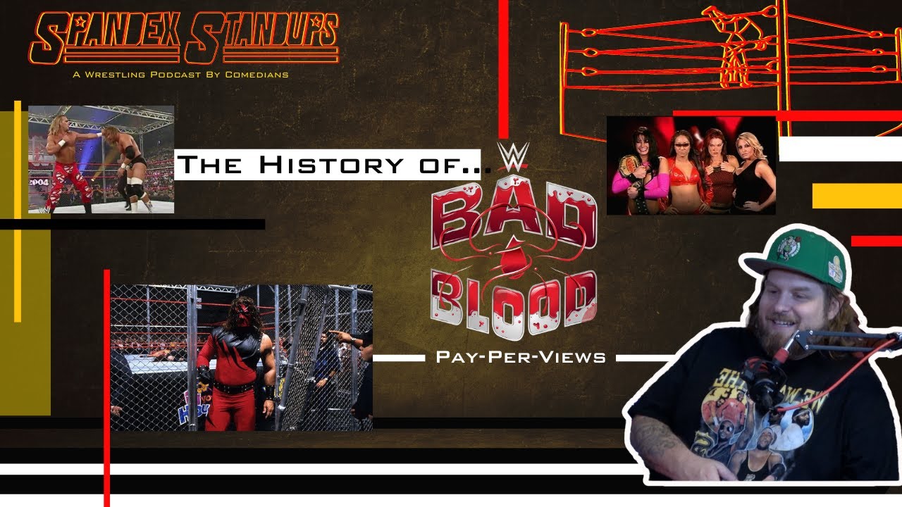 Bad Blood!! The History of the Rarely Used WWE Event! | Spandex Standups Podcast