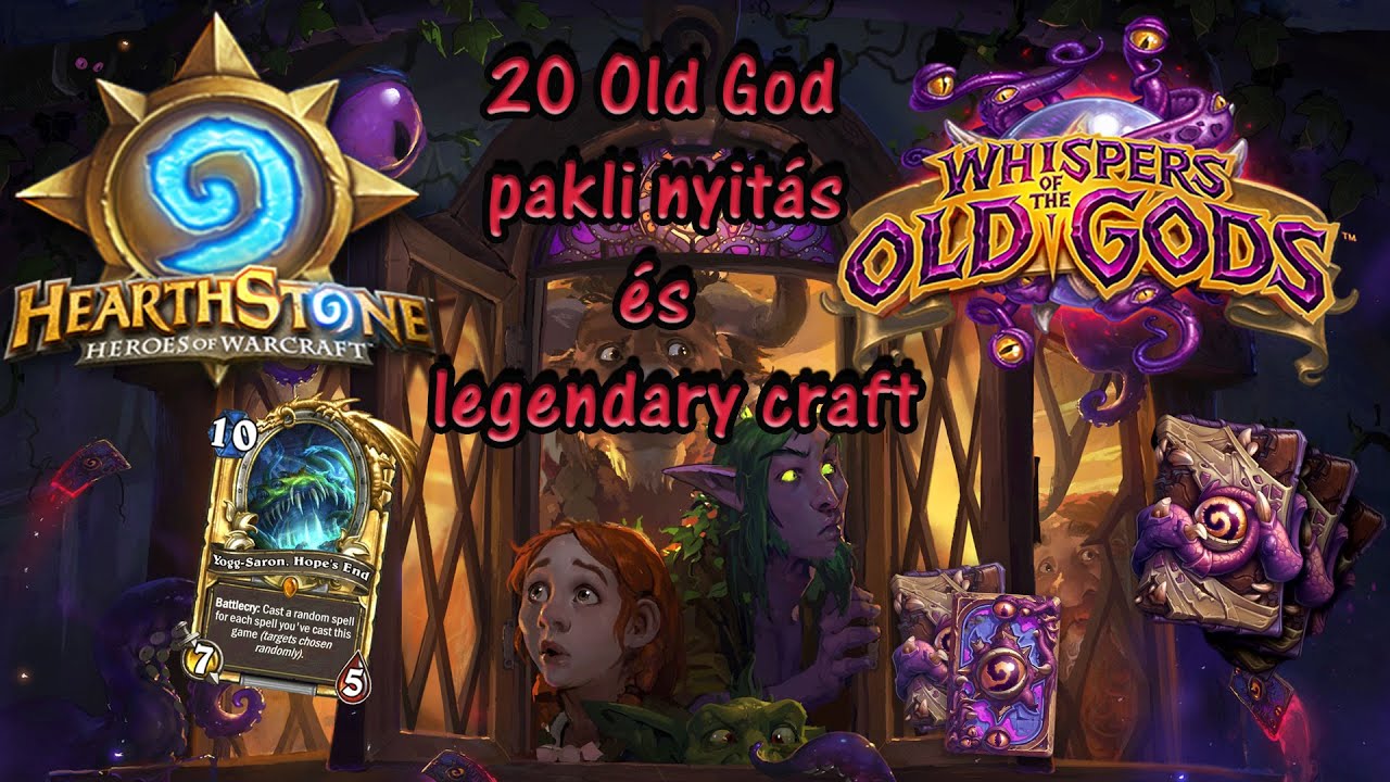Hearthstone - 20 Old God pakli nyit&aacute;s &eacute;s legendary craft (HUN)