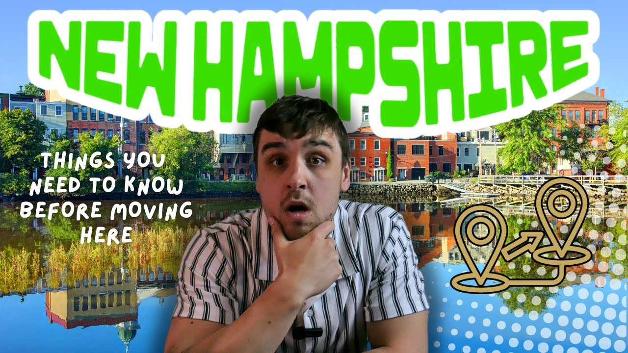 Relocating to New Hampshire? What You NEED to Know!